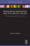 Freedom of Navigation and the Law of the Sea