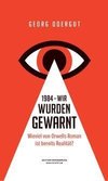 1984 - Wir wurden gewarnt