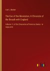 The Eve of the Revolution; A Chronicle of the Breach with England