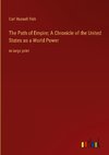 The Path of Empire; A Chronicle of the United States as a World Power