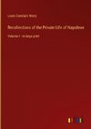 Recollections of the Private Life of Napoleon