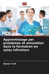 Apprentissage par problèmes et simulation dans la formation en soins infirmiers