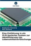 Eine Einführung in ein VLSI-basiertes System zur Identifizierung von Lebensmittelverfälschungen