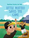 Little Matteo Saves the Game