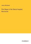 Third Report of the Clinical Hospital, Manchester