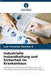 Industrielle Instandhaltung und Sicherheit im Krankenhaus