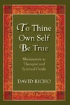 To Thine Own Self Be True