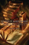 The Book of Buried Treasure - Being a True History of the Gold, Jewels, and Plate of Pirates, Galleons Etc,