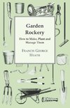 Garden Rockery - How to Make, Plant and Manage Them