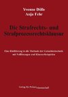 Die Strafrechts- und Strafprozessrechtsklausur