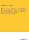 Papers concerning the Attack on Hatfield and Deerfield by a Party of Indians from Canada, September Nineteenth, 1677