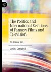 The Politics and International Relations of Fantasy Films and Television