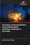 Archaea endosimbiotici, omocisteinemia, ammine metilate e cervello