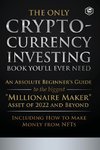 The Only Cryptocurrency Investing Book You'll Ever Need