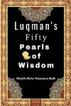 Luqman's Fifty Pearls  of Wisdom