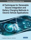 AI Techniques for Renewable Source Integration and Battery Charging Methods in Electric Vehicle Applications