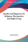 Health And Happiness Or Religious Therapeutics And Right Living