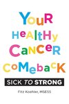 Your Healthy Cancer Comeback