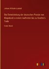 Die Entwickelung der deutschen Poesie von Klopstock's erstem Auftreten bis zu Goethe's Tode