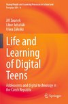 Life and Learning of Digital Teens