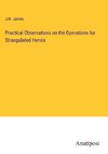 Practical Observations on the Operations for Strangulated Hernia