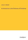 An Introduction to the Evidences of Christianity