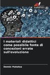 I materiali didattici come possibile fonte di concezioni errate sull'evoluzione