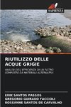 RIUTILIZZO DELLE ACQUE GRIGIE