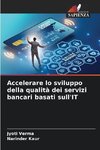 Accelerare lo sviluppo della qualità dei servizi bancari basati sull'IT