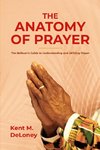 The Anatomy of Prayer