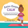 Anise Keeps Calm Coloring and Activity Book