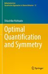 Optimal Quantification and Symmetry