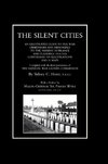 SILENT CITIES An illustrated guide to the war Cemeteries & Memorials to the missing in France & Flanders 1914-1918