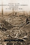 HISTORY OF THE QUEEN'S ROYAL (WEST SURREY) REGIMENT (IN THE GREAT WAR)