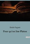 Pour qu¿on lise Platon