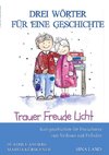 Drei Wörter für eine Geschichte