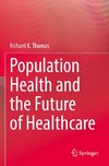 Population Health and the Future of Healthcare