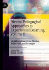 Diverse Pedagogical Approaches to Experiential Learning, Volume II