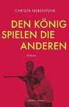 Den König spielen die anderen