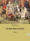 LE ROI DES GUEUX