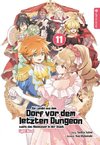 Ein Landei aus dem Dorf vor dem letzten Dungeon sucht das Abenteuer in der Stadt Light Novel 11