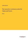 The Lancashire Lieutenancy under the Tudors and Stuarts