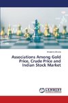 Associations Among Gold Price, Crude Price and Indian Stock Market