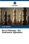 Du & Führung - Ein Stahlwerk Vignetten