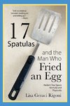 17 Spatulas and the Man Who Fried an Egg