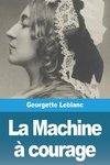 La Machine à courage