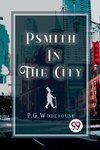 Psmith in the City