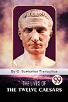 The Lives of the Twelve Caesars