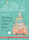 Die kleine Maus auf großer Reise