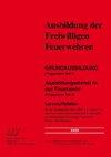 Grundausbildung (Truppmann Teil 1 ) Ausbildungsdienst in der Feuerwehr (Truppmann Teil 2)